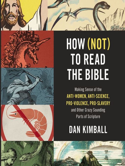Title details for How (Not) to Read the Bible by Dan Kimball - Available
